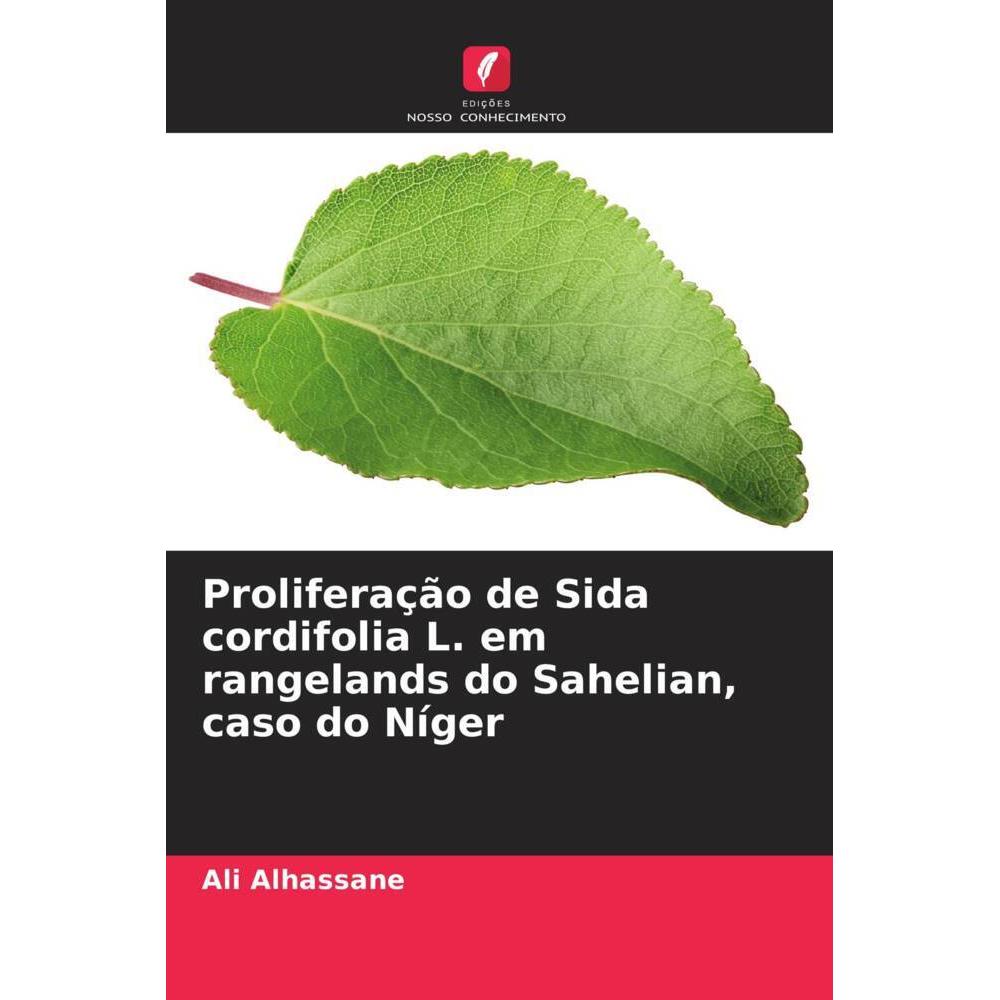 Proliferação de Sida cordifolia L. em rangelands do Sahelian, caso do Níger, Fachbücher von Ali Alhassane