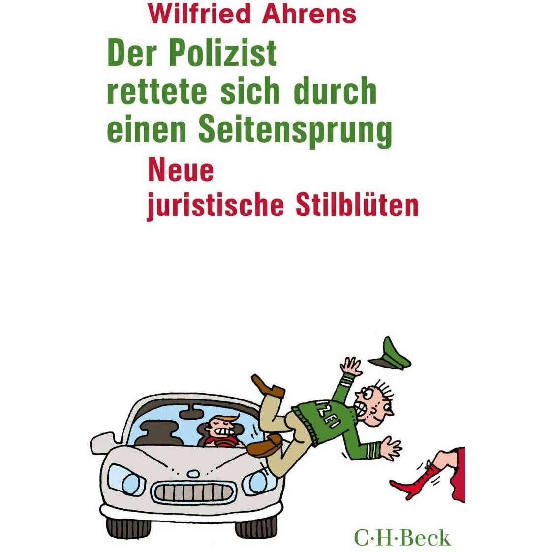 Der Polizist rettete sich durch einen Seitensprung, Fachbücher von Wilfried Ahrens