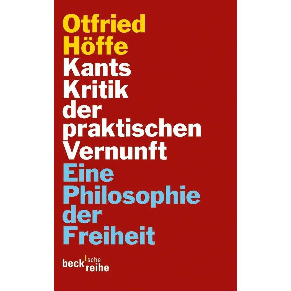 Kants Kritik der praktischen Vernunft, Fachbücher von Otfried Höffe