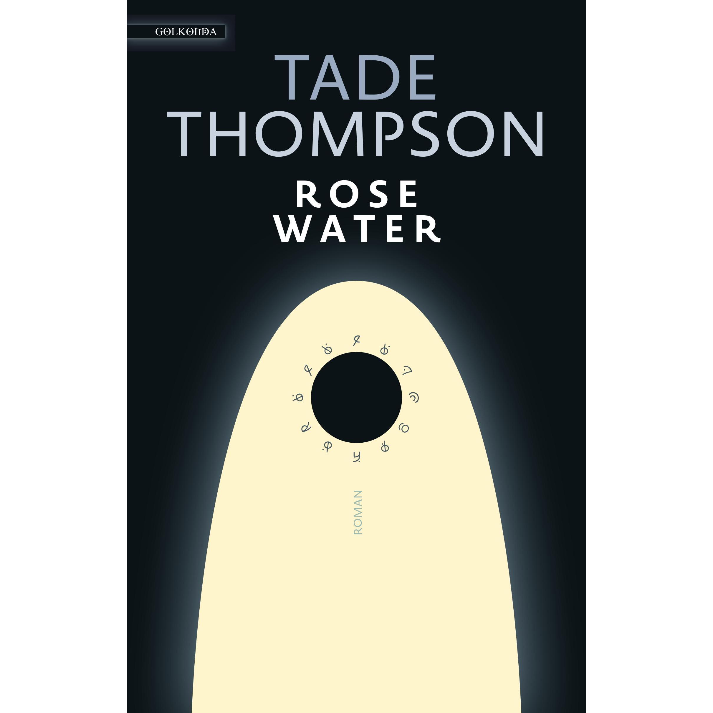 Rosewater, Belletristik von Tade Thompson, Jakob Schmidt