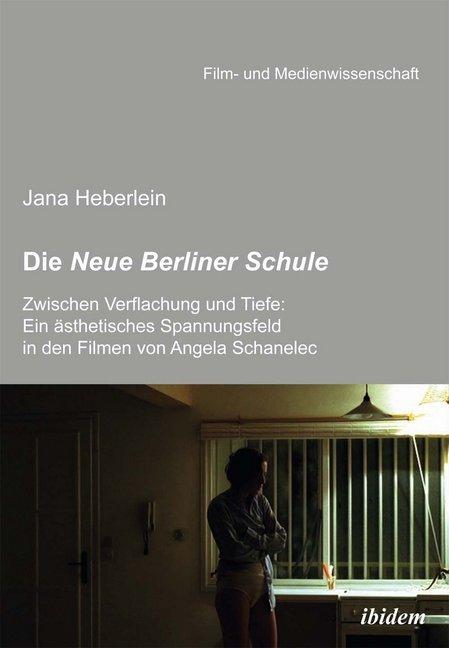 Produktbild Die Neue Berliner Schule (Deutsch, Jana Heberlein, 2012)