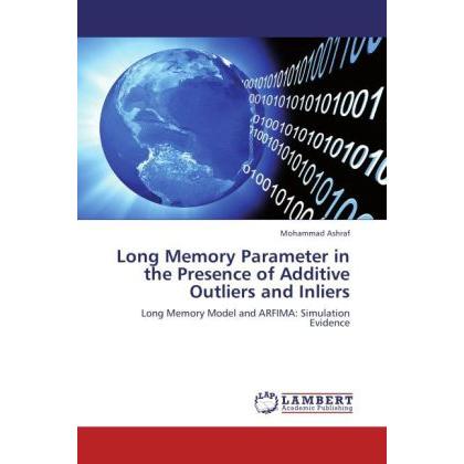 Long Memory Parameter in the Presence of Additive Outliers and Inliers, Fachbücher von Mohammad Ashraf