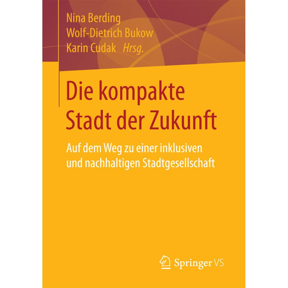 Die kompakte Stadt der Zukunft, Fachbücher von Nina Berding, Karin Cudak, Wolf-D. Bukow
