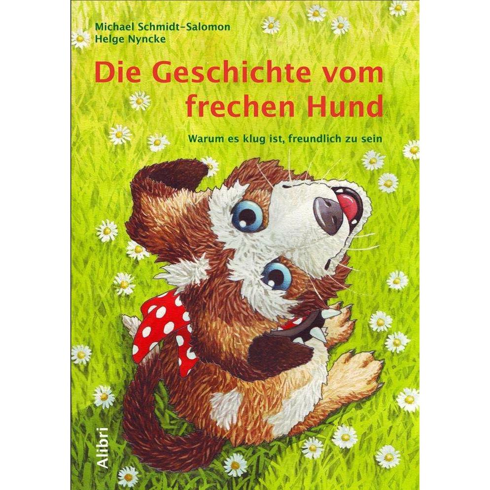 Die Geschichte vom frechen Hund, Kinderbücher von Michael Schmidt-Salomon, Helge Nyncke