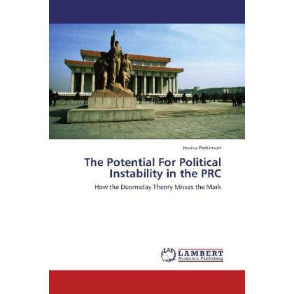 The Potential For Political Instability in the PRC, Fachbücher von Jessica Perkinson