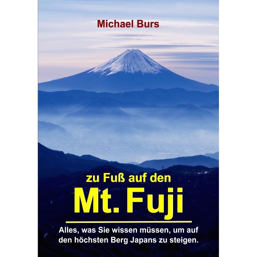 Burs:Zu Fuss auf den Mt. Fuji, Ratgeber von Michael Burs