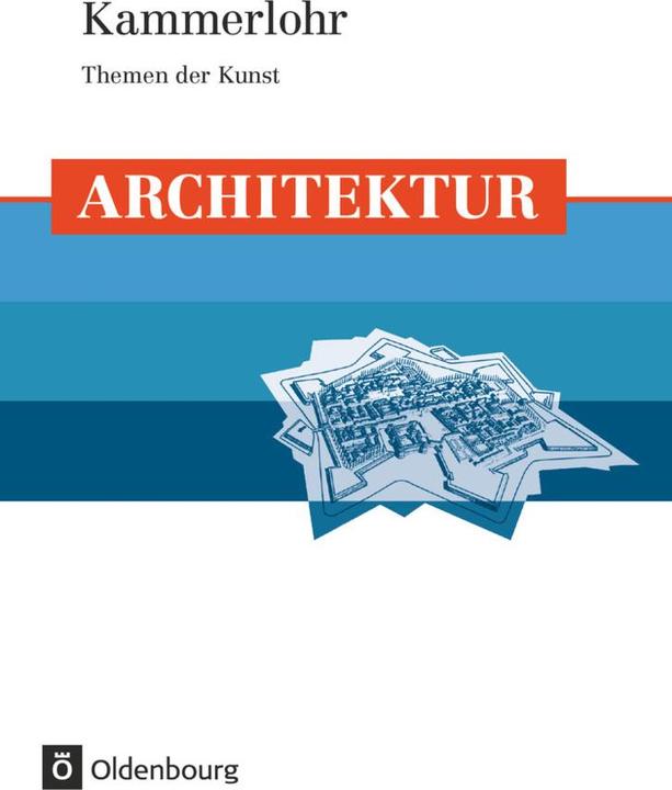 Produktbild Kammerlohr - Themen der Kunst. Architektur. Schülerbuch (Deutsch, 2011)
