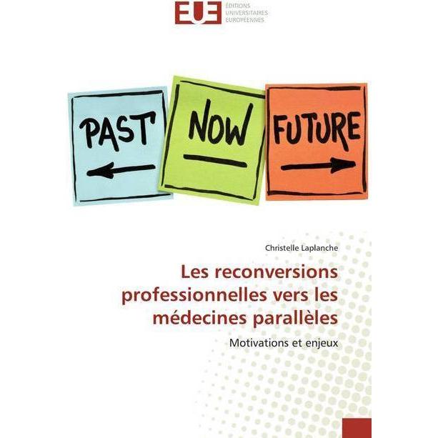 Les reconversions professionnelles vers les médecines parallèles, Fachbücher von Christelle Laplanche