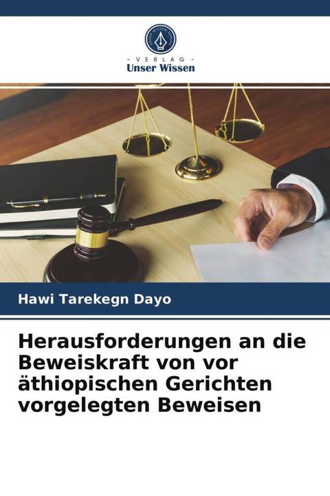 Actual product image Herausforderungen an die Beweiskraft von vor äthiopischen Gerichten vorgelegten Beweisen (German, Hawi Tarekegn Dayo, 2021)