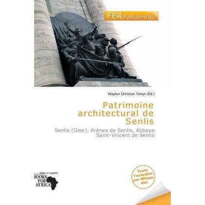 Patrimoine architectural de Senlis, Fachbücher von Waylon Christian Terryn