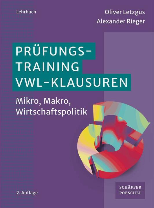 Prüfungstraining VWL-Klausuren (Deutsch, Alexander Rieger, Oliver Letzgus, 2024)