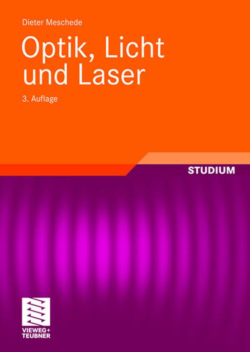 Produktbild Optik, Licht und Laser (Deutsch, Dieter Meschede, 2008)