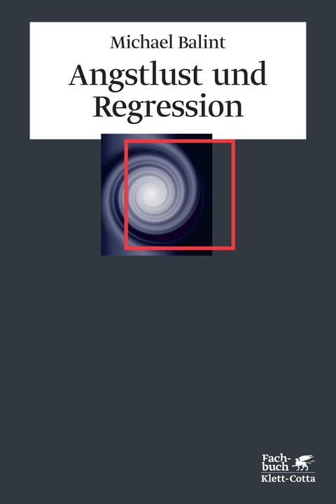 Produktbild Angstlust und Regression (Deutsch, Michael Balint, 2009)