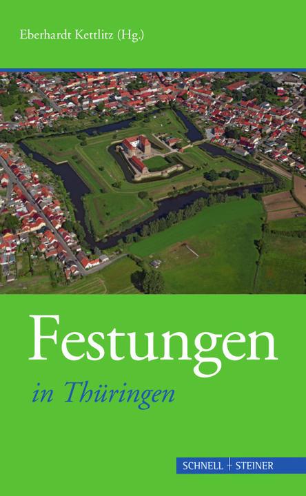 Produktbild Festungen in Thüringen (Deutsch, Benjamin Rudolph, Eberhardt Kettlitz, 2018)