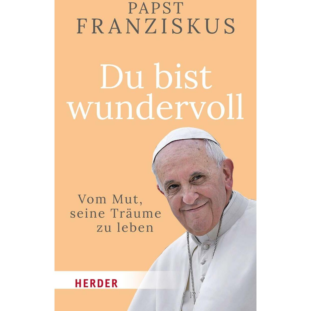 Du bist wundervoll, Sachbücher von Papst Franziskus, Gabriele Stein