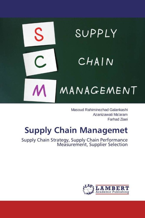 Actual product image Supply Chain Managemet (German, Masoud Rahiminezhad Galankashi, Farhad Ziaei, Azanizawati Ma'aram, 2014)