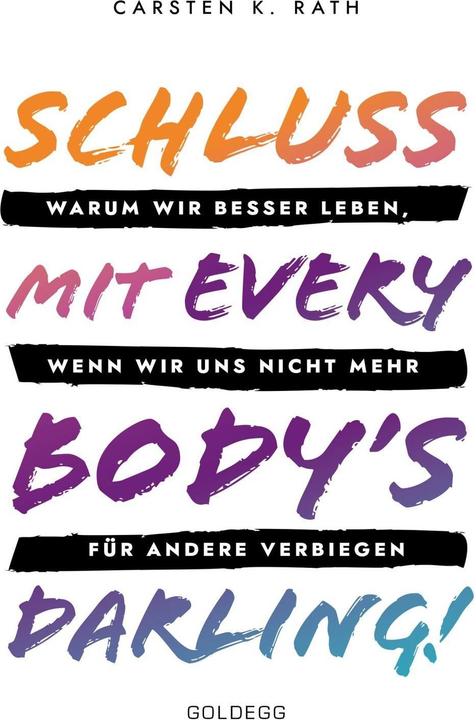 Produktbild Schluss mit Everybody/'s Darling! (Deutsch, Carsten K. Rath, 2019)
