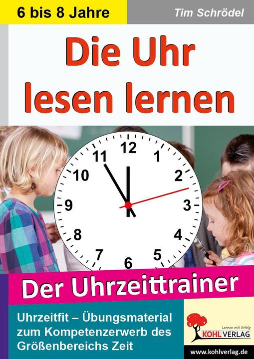 Produktbild Die Uhr lesen lernen (Deutsch, Tim Schrdel, 2013)