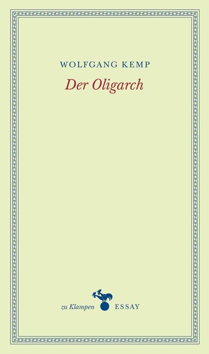 Produktbild Der Oligarch (Deutsch, Wolfgang Kemp, 2016)