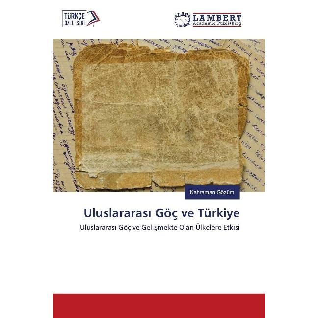 Uluslararasi Göç ve Türkiye, Fachbücher von Kahraman Gözüm