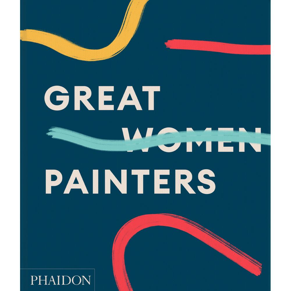 Great Women Painters, Sachbücher von Alison M. Gingeras