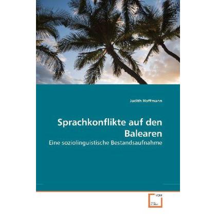 Sprachkonflikte auf den Balearen, Fachbücher von Judith Hoffmann