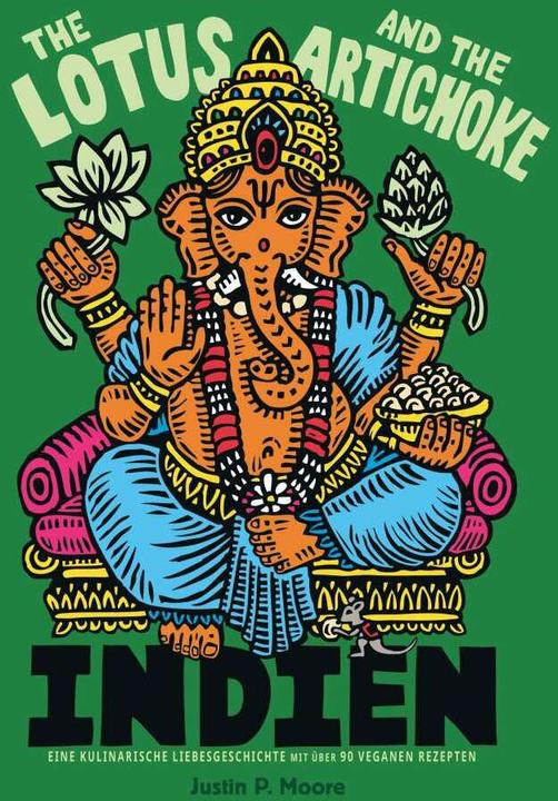 Produktbild The Lotus and the Artichoke - Indien (Deutsch, Justin P. Moore, 2017)