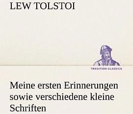 Produktbild Meine ersten Erinnerungen sowie verschiedene kleine Schriften (Deutsch, Leo N. Tolstoi, 2012)