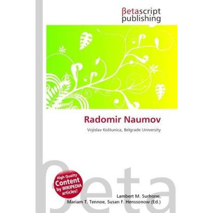 Radomir Naumov, Fachbücher von Lambert M. Surhone, Mariam T. Tennoe, Susan F. Henssonow