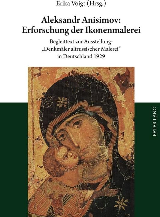 Produktbild Aleksandr Anisimov: Erforschung der Ikonenmalerei (Deutsch, Erika Voigt, 2011)