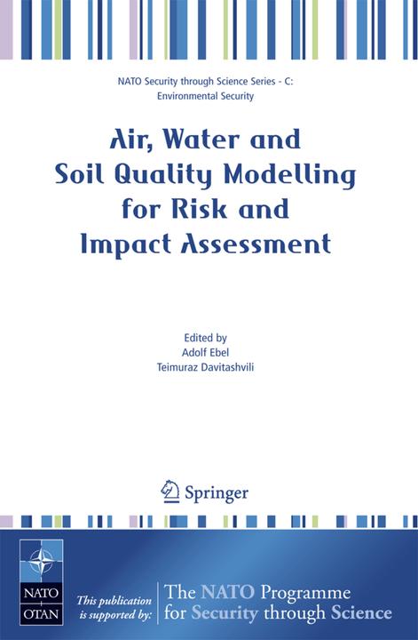 Air, Water and Soil Quality Modelling for Risk and Impact Assessment (Adolf Ebel, Teimuraz Davitashvili, 2007)
