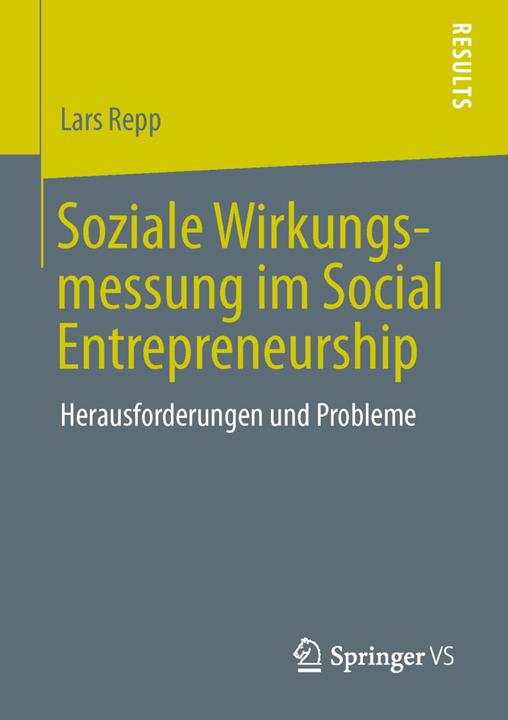 Produktbild Soziale Wirkungsmessung im Social Entrepreneurship (Deutsch, Lars Repp, 2013)