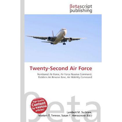 Thumbnail - Twenty-Second Air Force, Fachbücher von Lambert M. Surhone, Miriam T. Timpledon, Susan F. Marseken