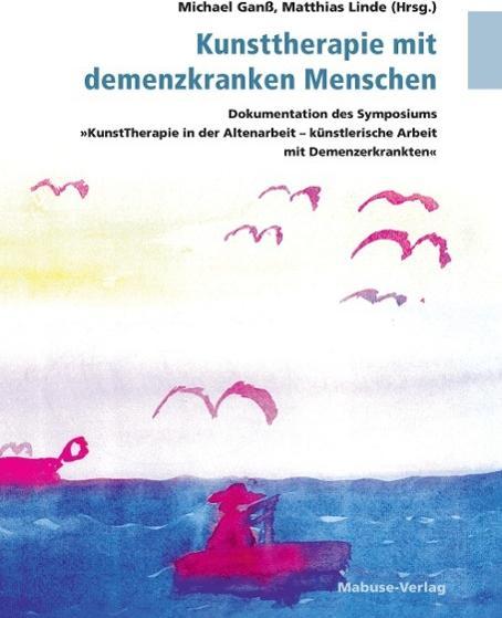 Produktbild Kunsttherapie mit demenzkranken Menschen (Deutsch, Michael Gan, 2016)