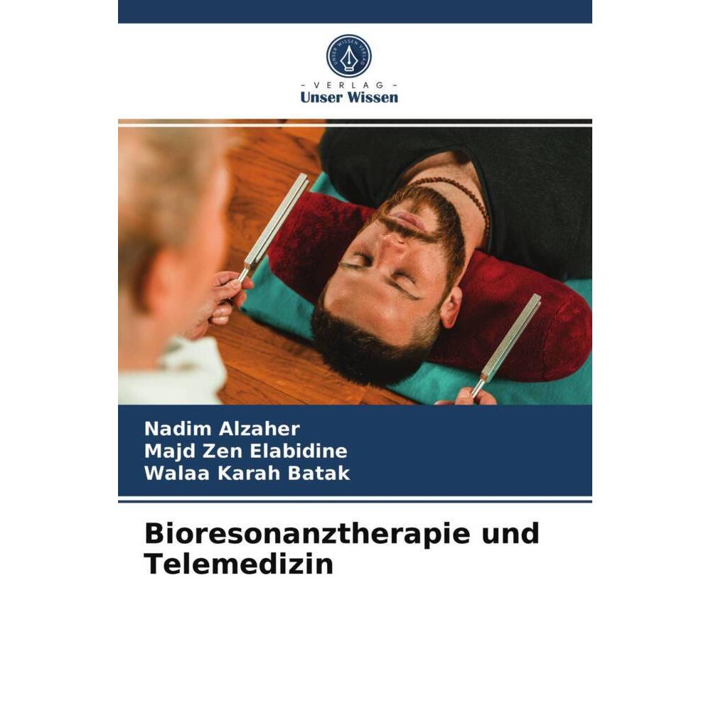 Bioresonanztherapie und Telemedizin, Fachbücher von Nadim Alzaher, Walaa Karah Batak, Majd Zen Elabidine