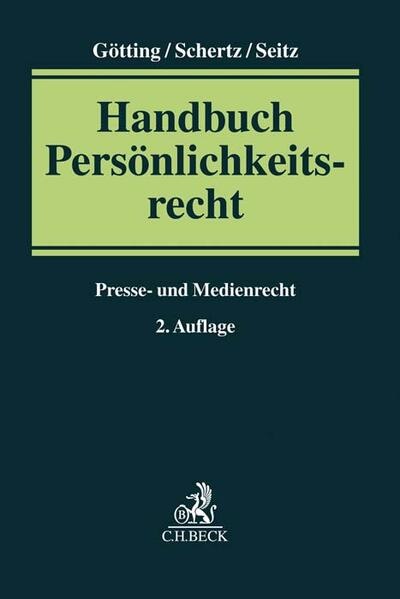 Produktbild Handbuch Persönlichkeitsrecht (Deutsch, Horst-Peter Götting, Gerhard Ring, Christian Schertz, Anke Schierholz, Simon Bergmann, 2018)