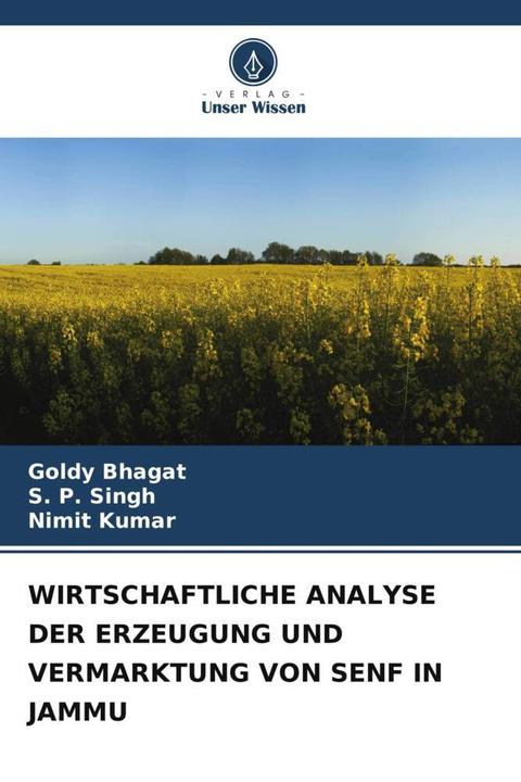 Produktbild Wirtschaftliche Analyse Der Erzeugung Und Vermarktung Von Senf In Jammu (S. P. Singh, Nimit Kumar, Goldy Bhagat, 2023)