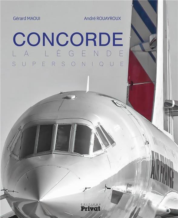 Actual product image Concorde : la légende supersonique (French, Rouayroux André, Maoui Gérard, 2018)