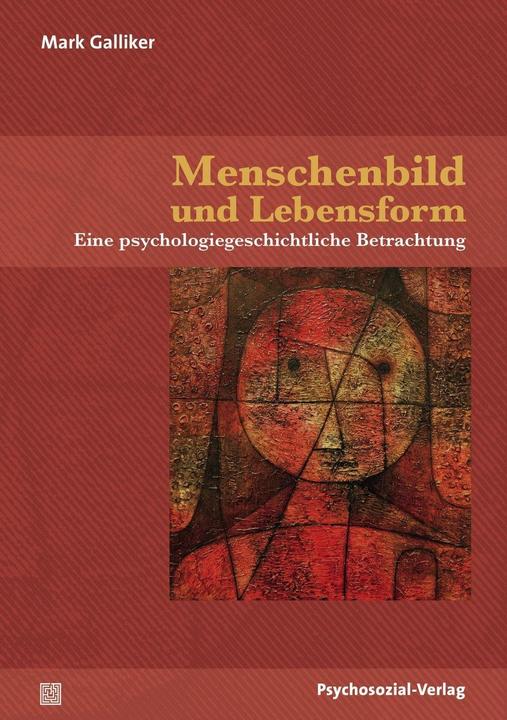 Produktbild Menschenbild und Lebensform (Deutsch, Mark Galliker, 2018)