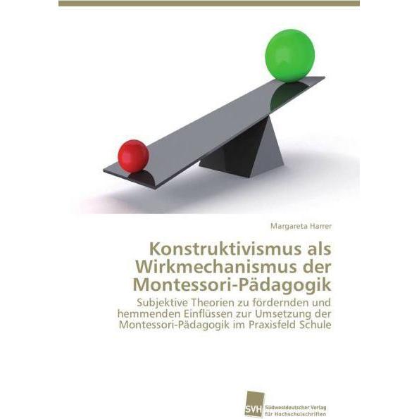 Konstruktivismus als Wirkmechanismus der Montessori-Pädagogik, Fachbücher
