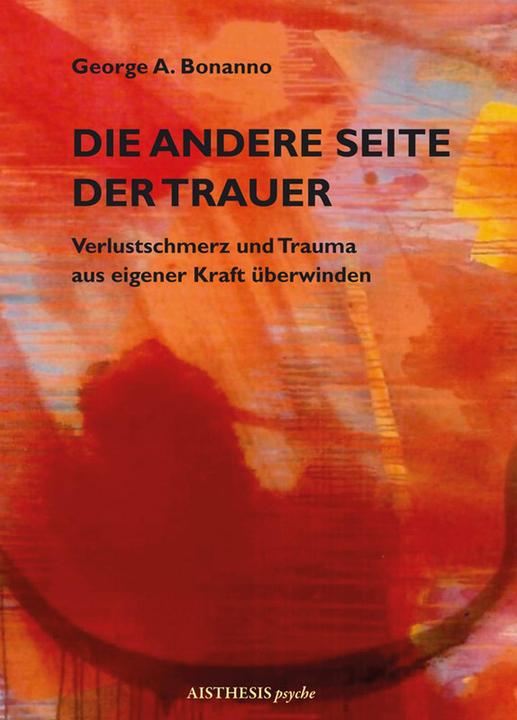 Image du produit Die andere Seite der Trauer (Allemand, George A. Bonanno, Hilarion G Petzold, Hilarion G. Petzold, Michael Halfbrodt, 2012)
