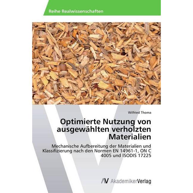 Optimierte Nutzung von ausgewählten verholzten Materialien, Fachbücher
