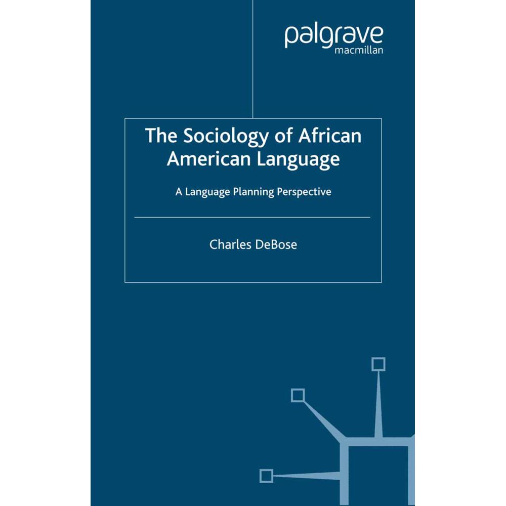 The Sociology of African American Language, Fachbücher von C. DeBose