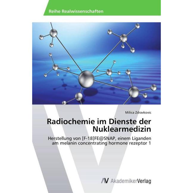 Radiochemie im Dienste der Nuklearmedizin, Fachbücher von Milica Zdravkovic