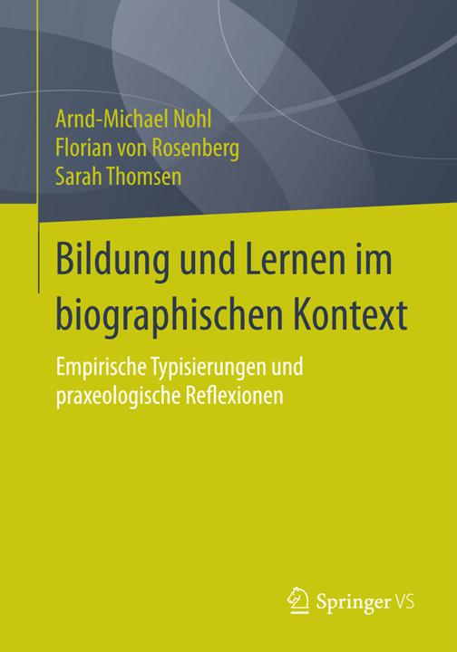 Produktbild Bildung und Lernen im biographischen Kontext (Deutsch, Arnd-Michael Nohl, Florian von Rosenberg, Sarah Thomsen, 2015)