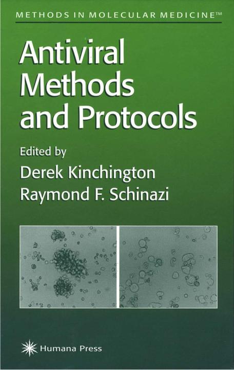 Antiviral Methods and Protocols (Englisch, Derek Kinchington, Raymond F. Schinazi, 2011)