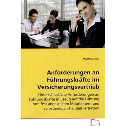 Anforderungen an Führungskräfte im Versicherungsvertrieb, Fachbücher von Matthias Noll