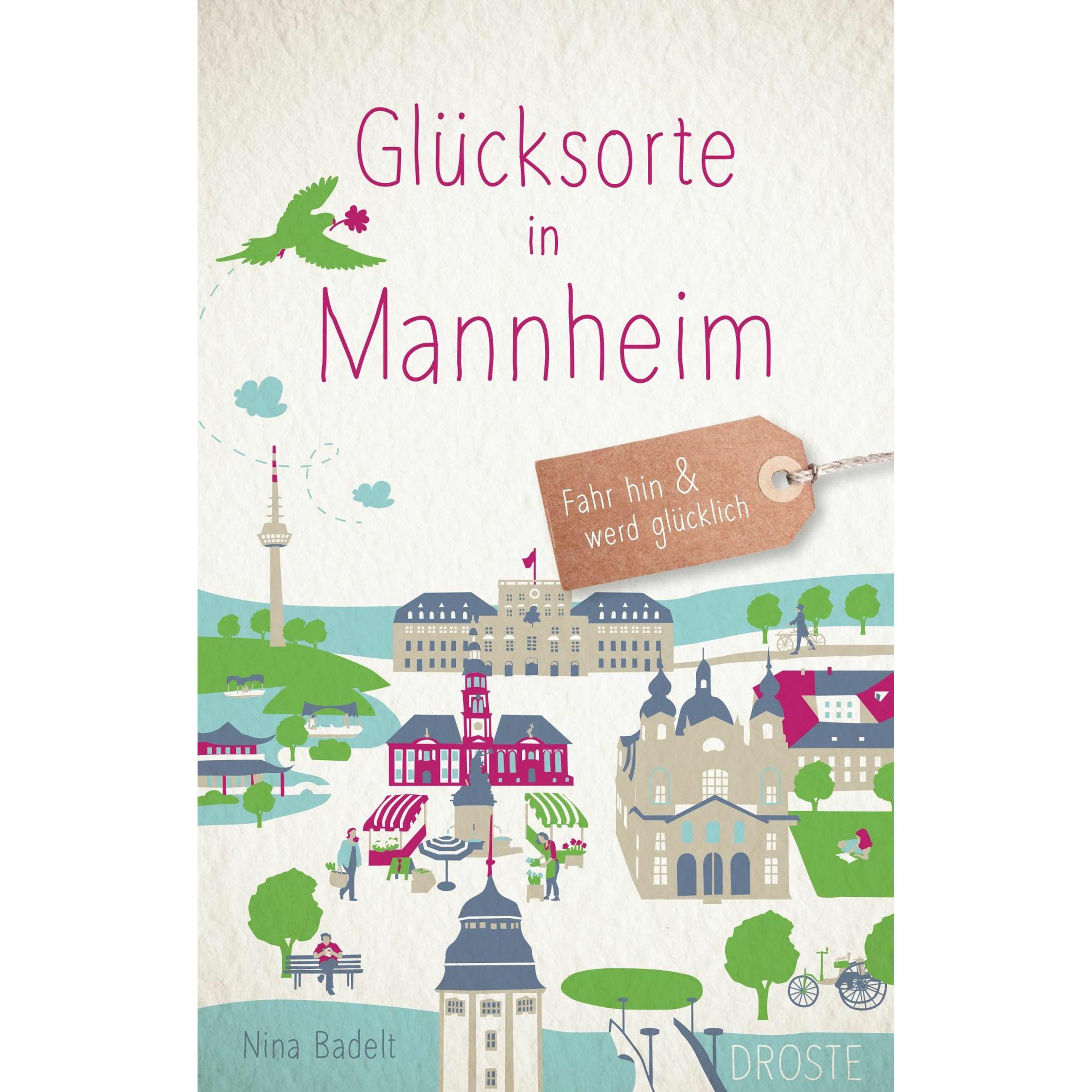 Glücksorte in Mannheim, Ratgeber von Nina Badelt