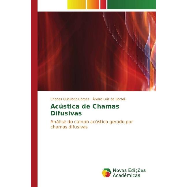 Acústica de Chamas Difusivas, Fachbücher von Charles Quevedo Carpes, Álvaro Luiz De Bortoli
