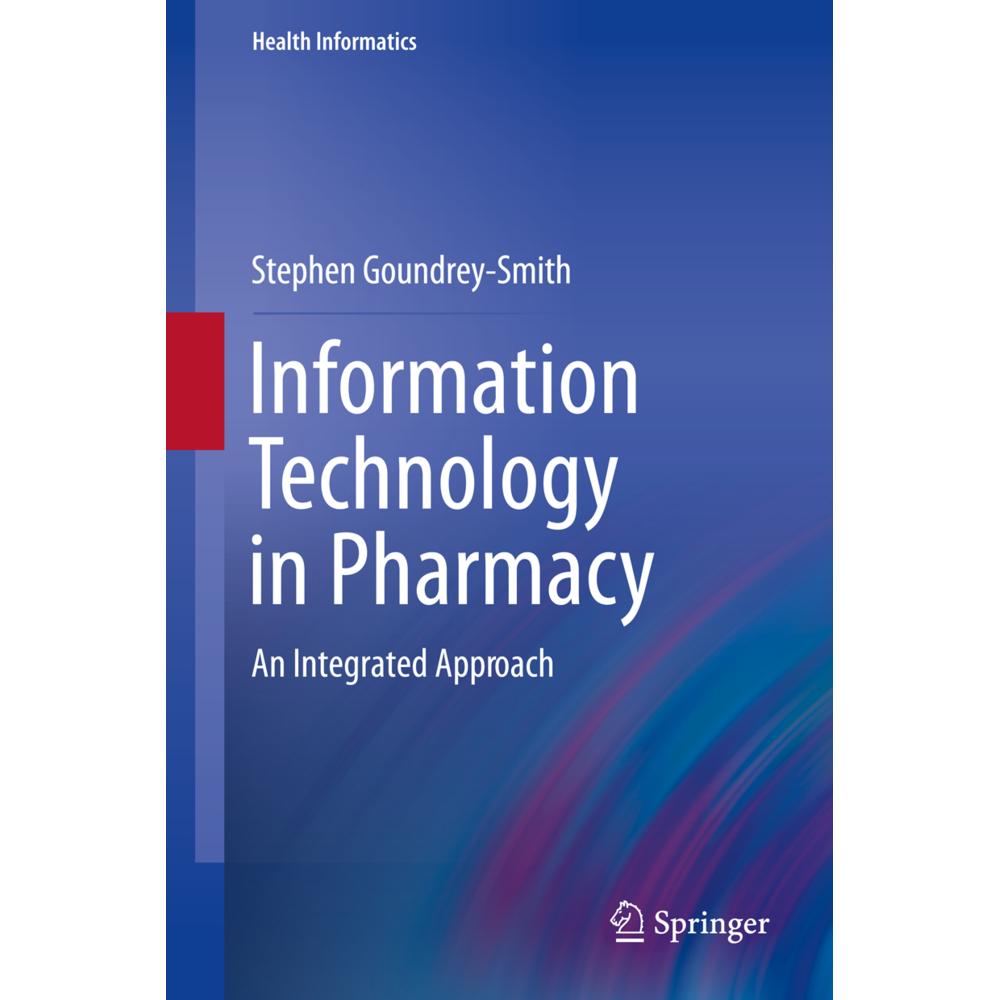 Information Technology in Pharmacy, Fachbücher von Stephen Goundrey-Smith